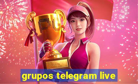 grupos telegram live